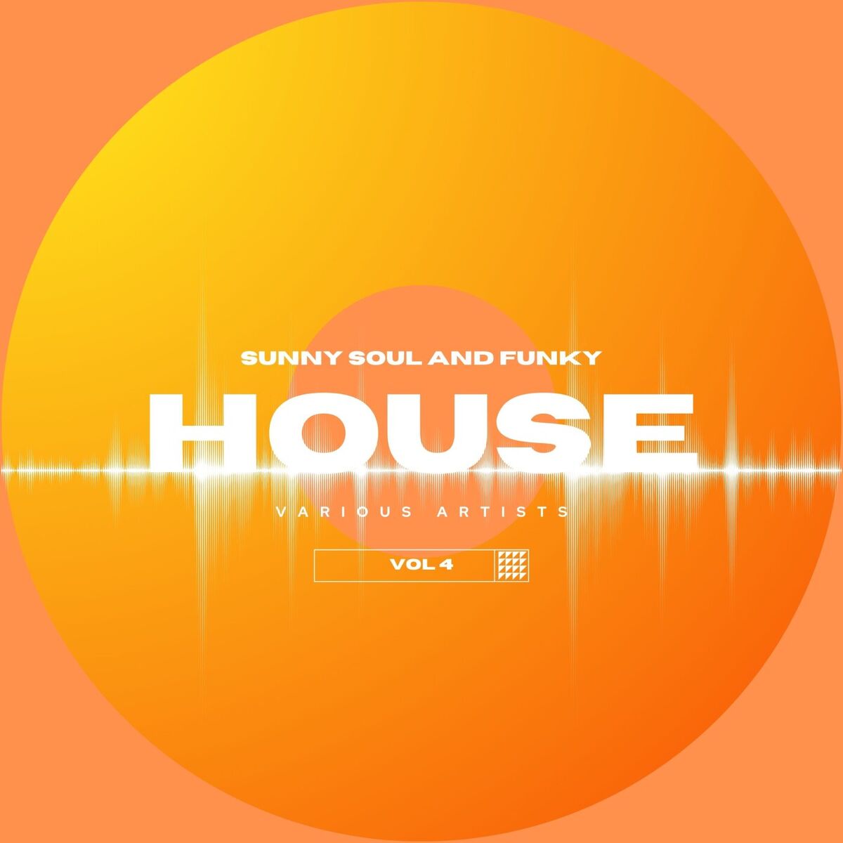 Album cover of Sunny Soul And Funky House, Vol. 4