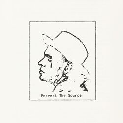 Pervert The Source