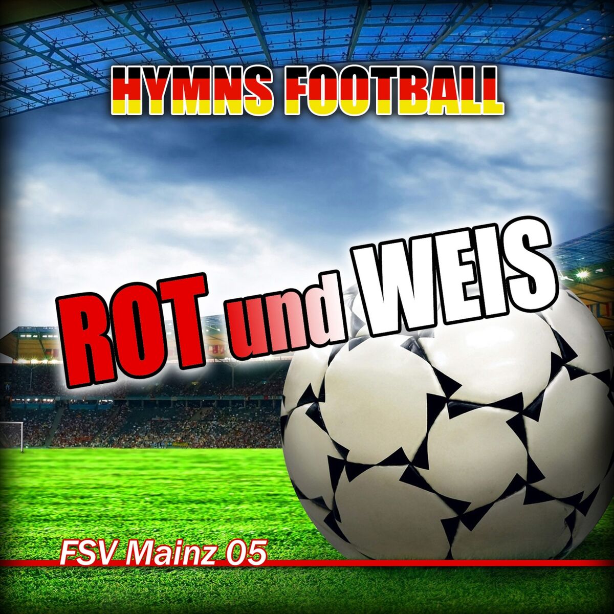 Album cover of Rot und weiss (hymnem 1. FSV mainz 05 anthems)