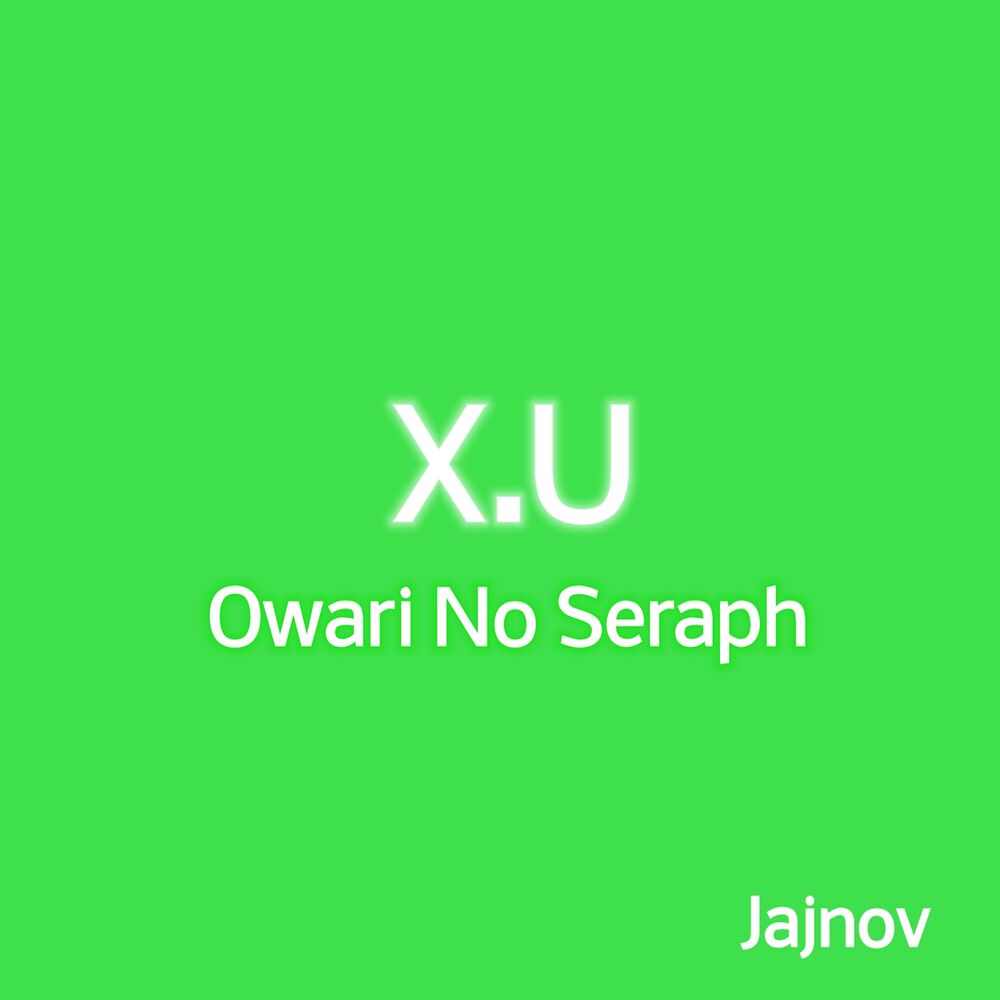 Picture of X.U - Owari No Seraph Opening