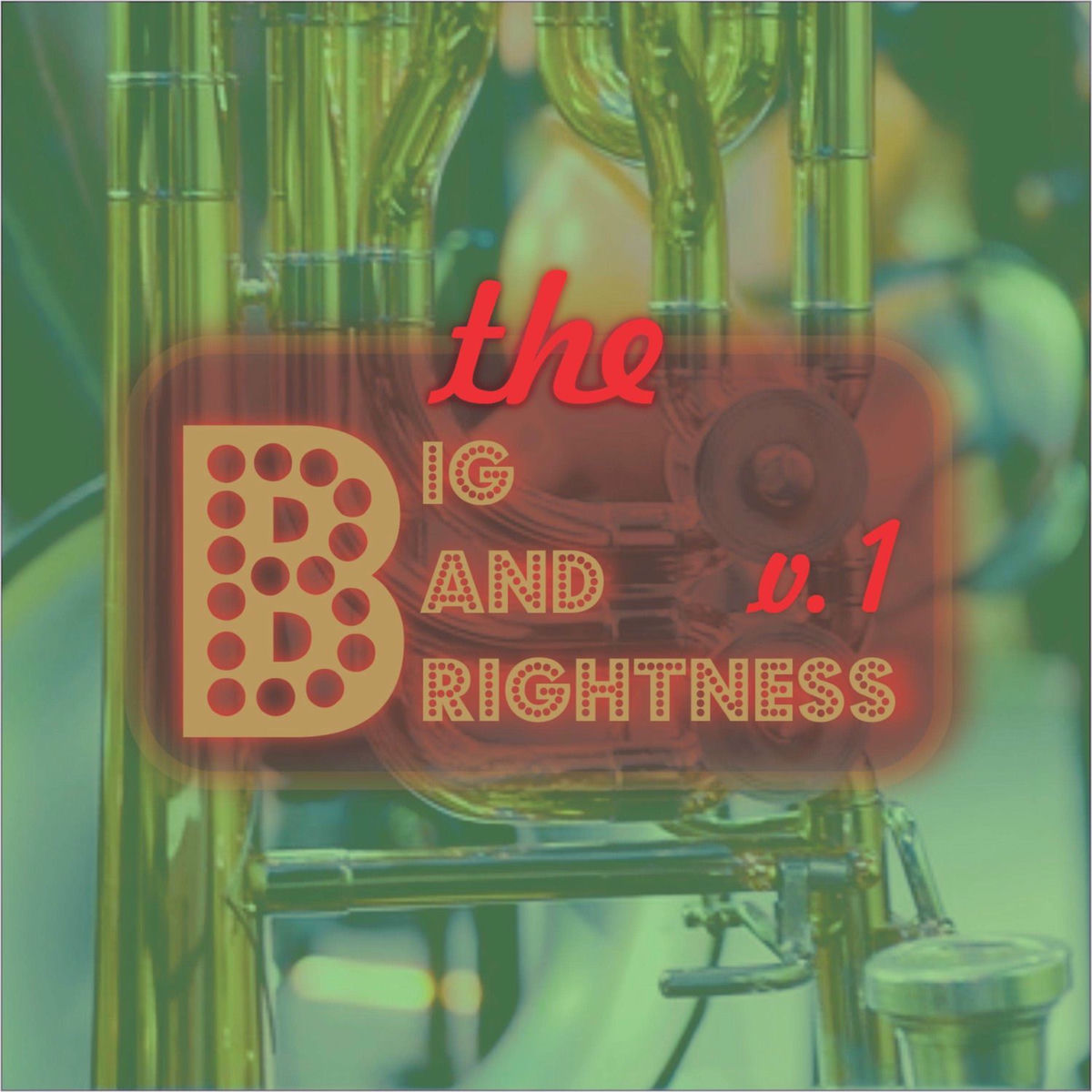 Album cover of The Big Band Brightness Vol.1