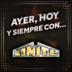 Cover of Ayer, Hoy Y Siempre Con… Grupo Limite