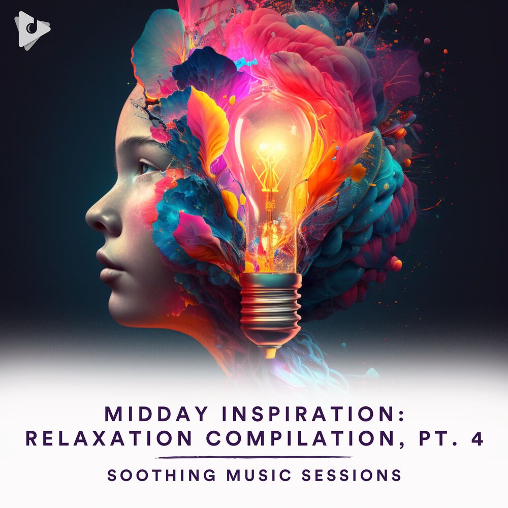 Picture of Midday Inspiration: Relaxation Compilation, Pt. 4