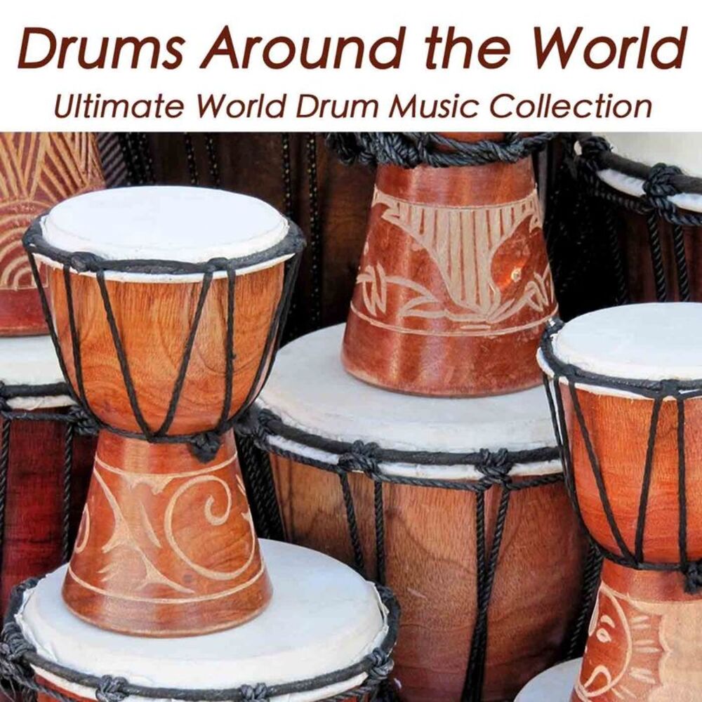 Picture of Drums Around the World: African, Oriental Taiko, Caribbean and Native American Music, Ultimate World Drum Music Collection