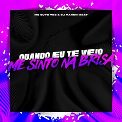 Quando eu te Vejo Me Sinto na Brisa