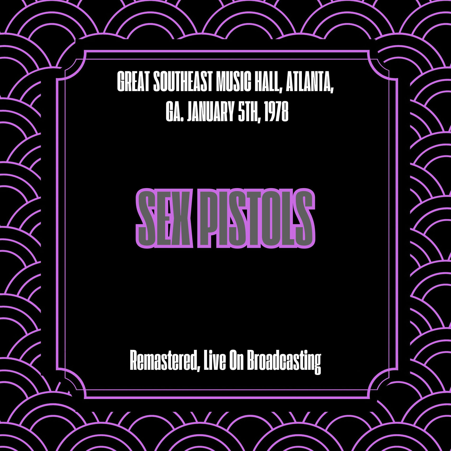 Album cover of Great Southeast Music Hall, Atlanta, Ga. January 5th, 1978 (Remastered, Live On Broadcasting)