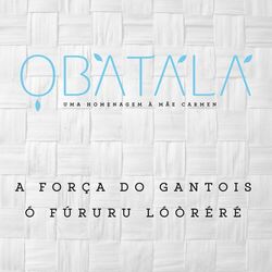 A Força do Gantois/O Fururu Loorere