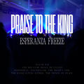 Praise to The King