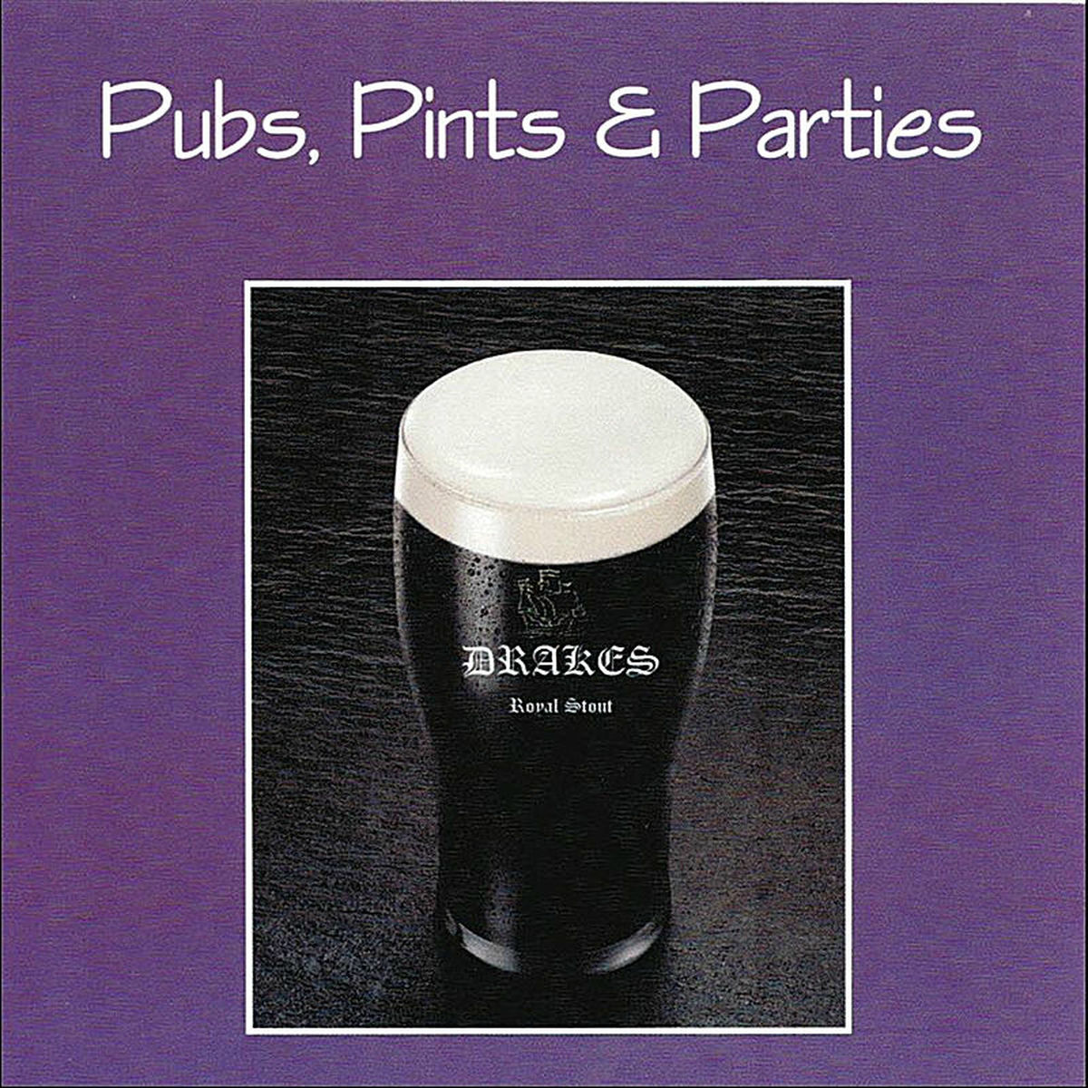 Album cover of Pubs, Pints & Parties