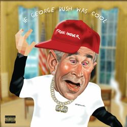 Cover of If George Bush Was Cool