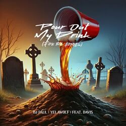 Cover of Pour Out My Drink (For The Homies)