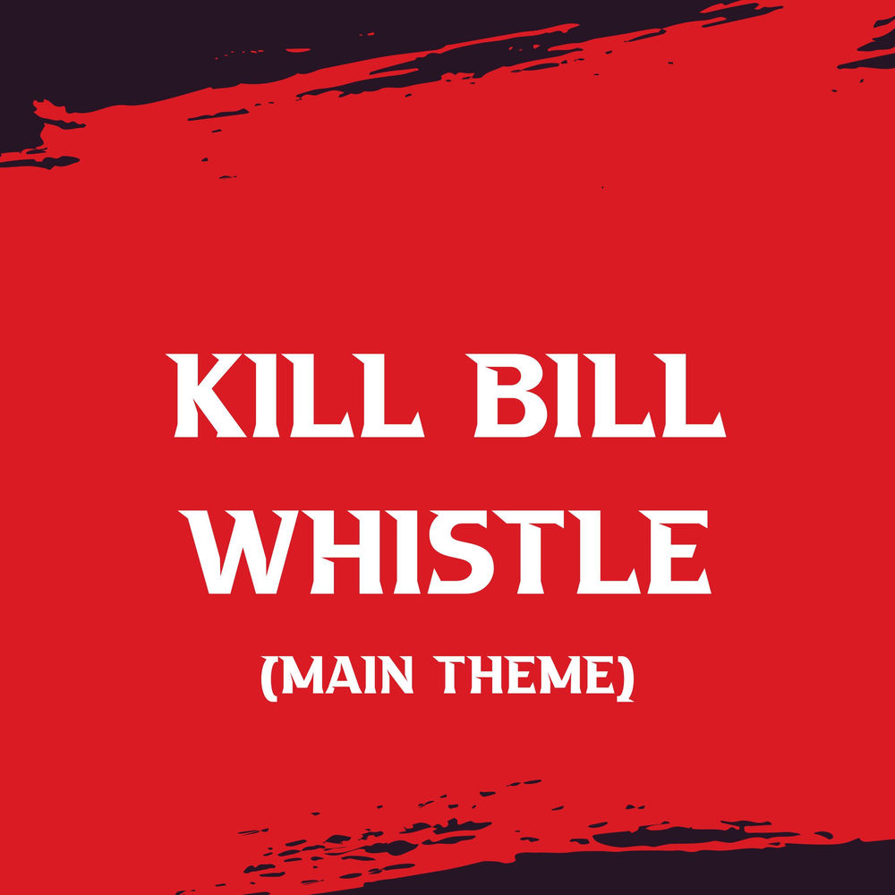 Kill Bill Whistle (Main Theme) borító