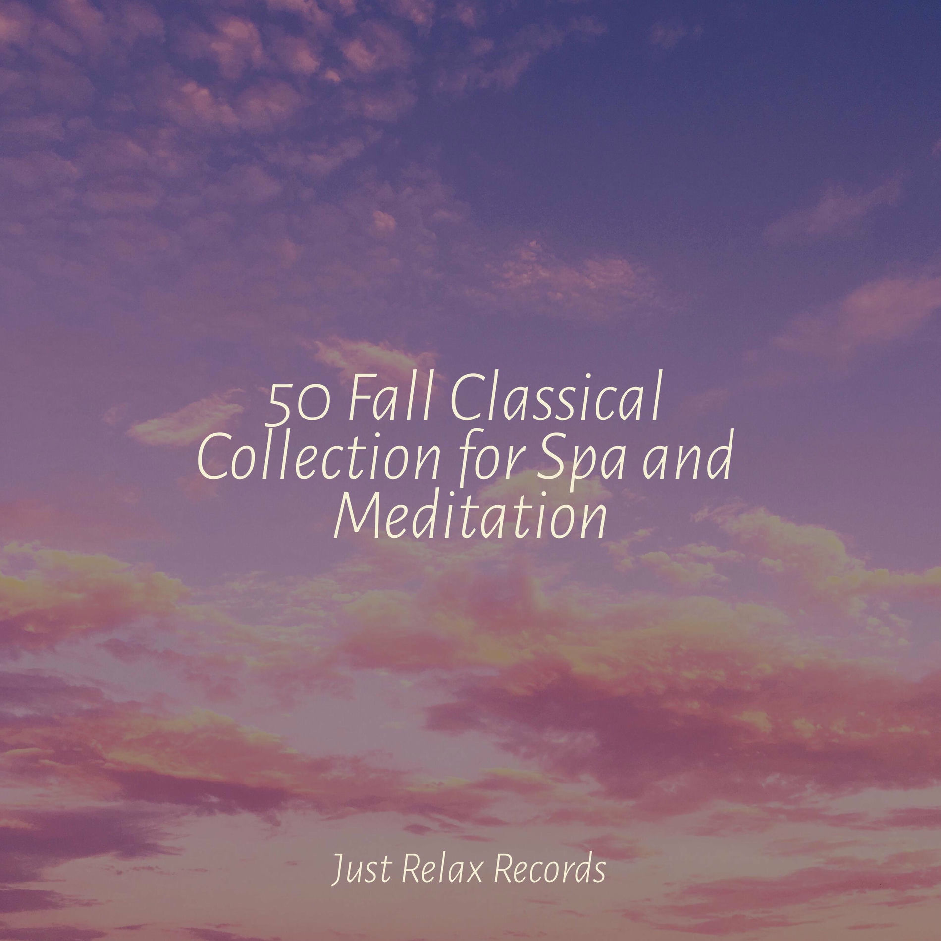 Album cover of 50 Fall Classical Collection for Spa and Meditation