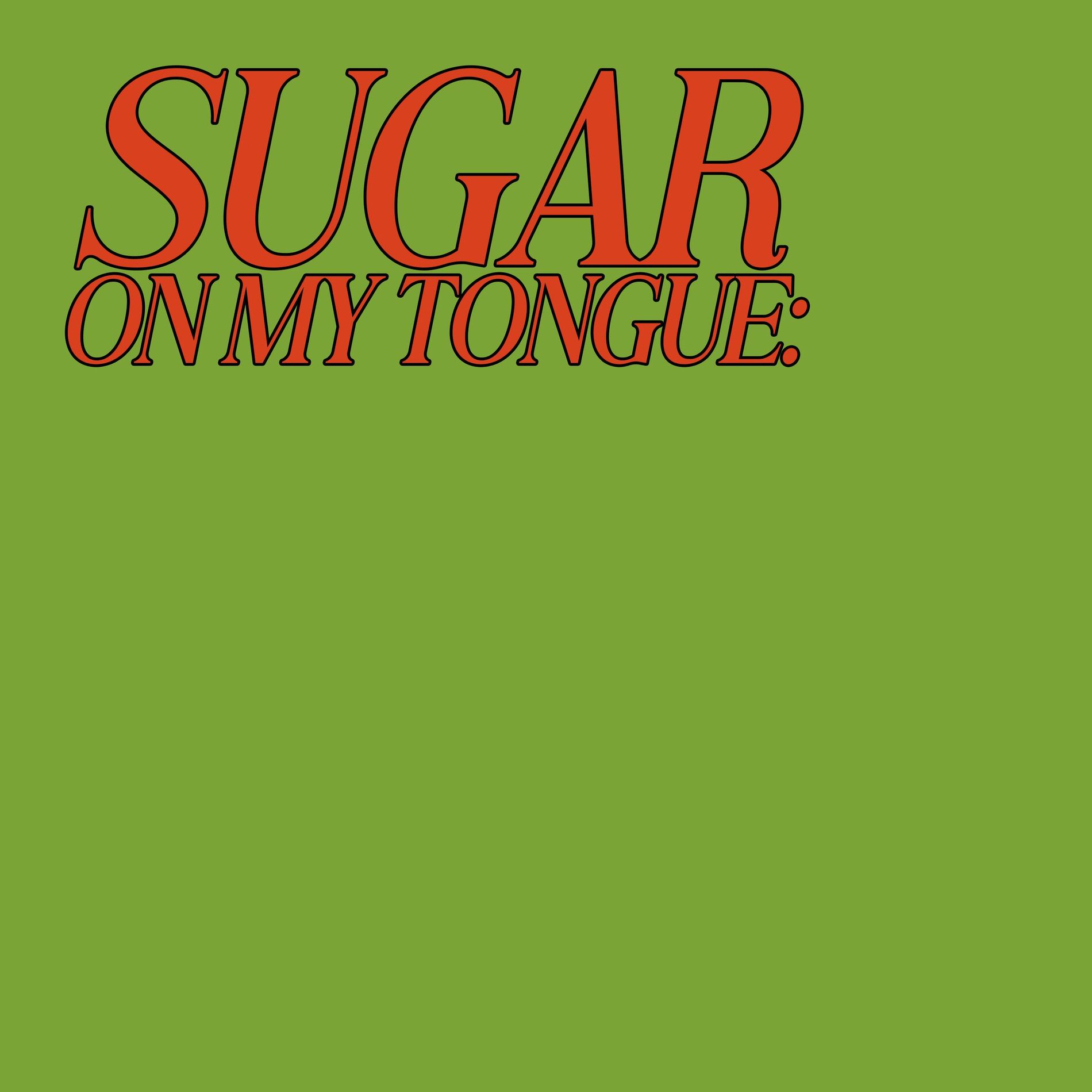 Album cover of Sugar On My Tongue