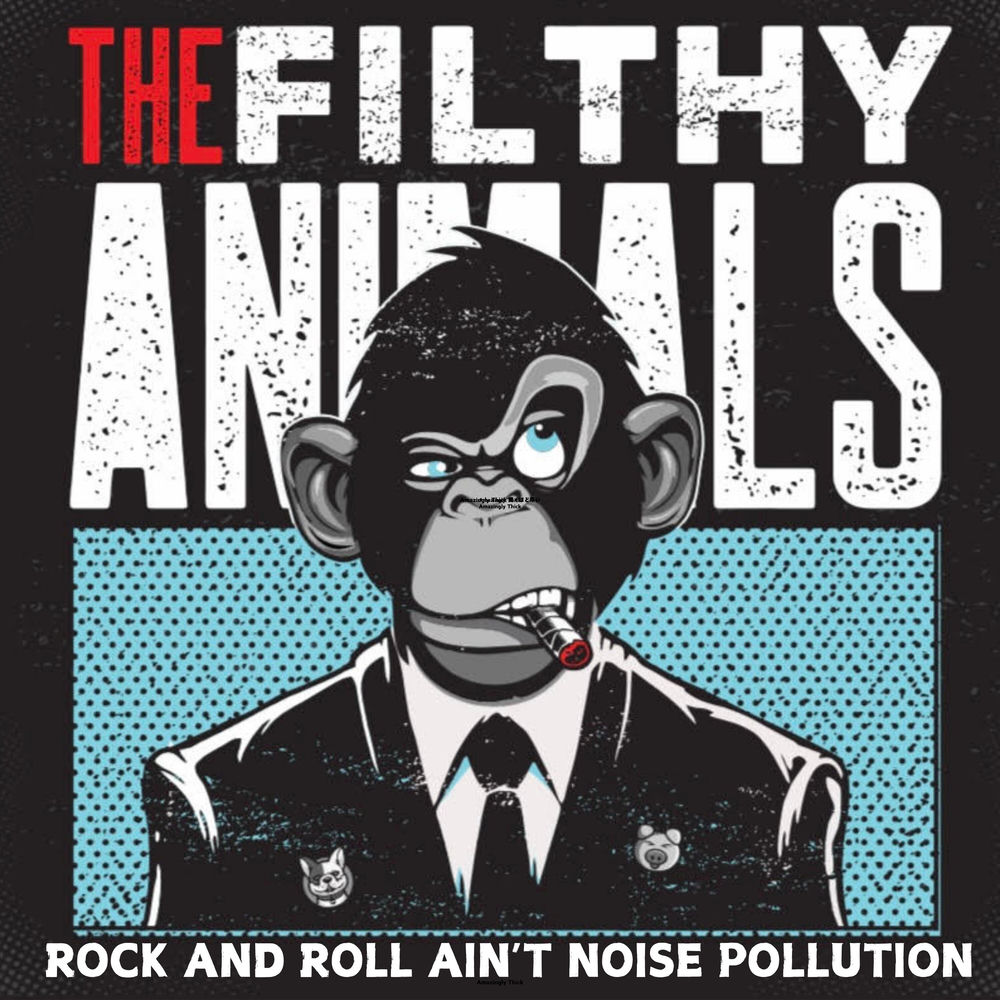 Album artwork for Rock and Roll Ain't Noise Pollution by The Filthy Animals