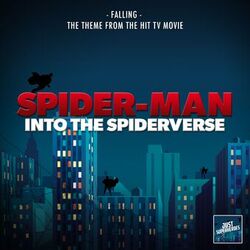 Falling (From "Spider-Man Into The Spiderverse")