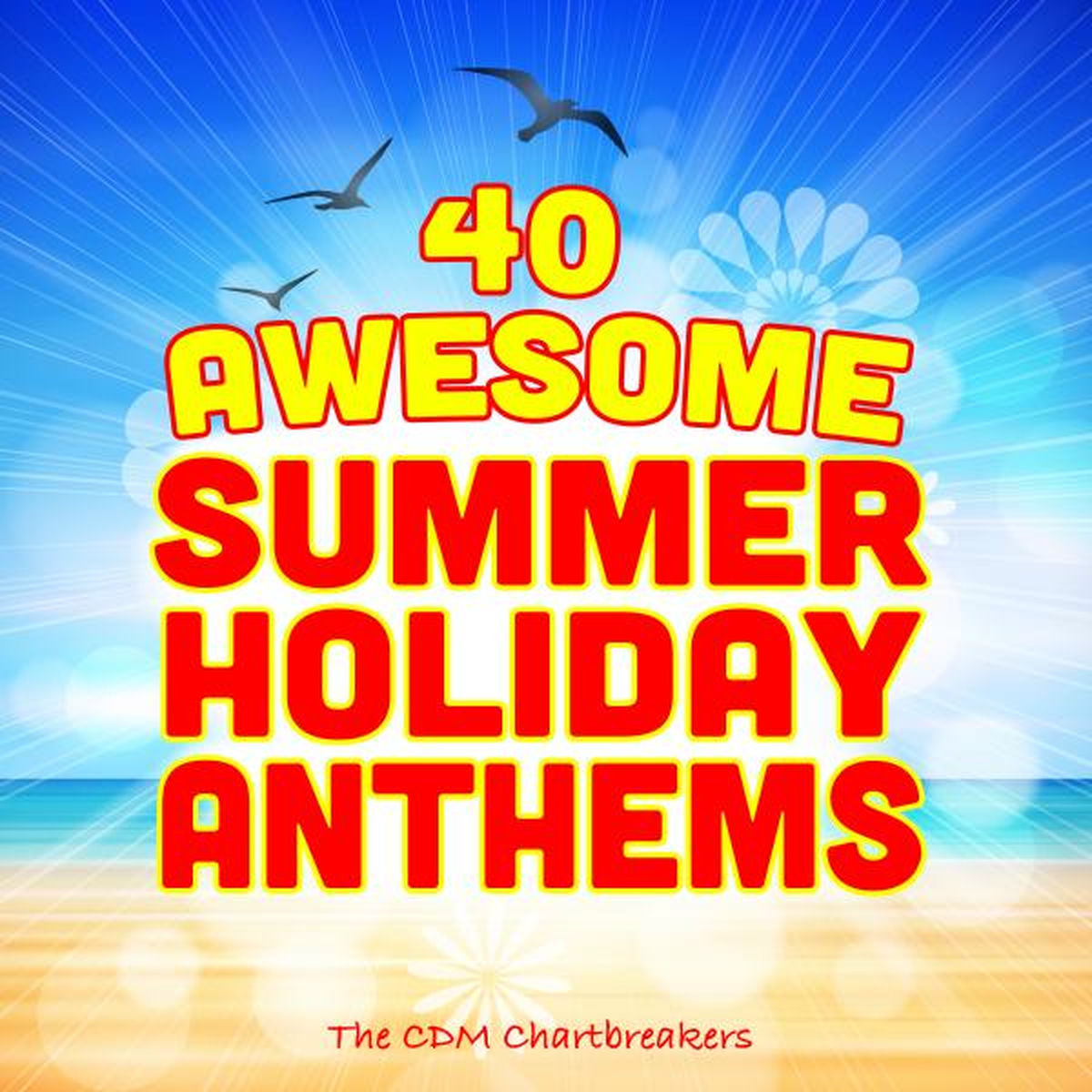 Album cover of 40 Awesome Summer Holiday Anthems