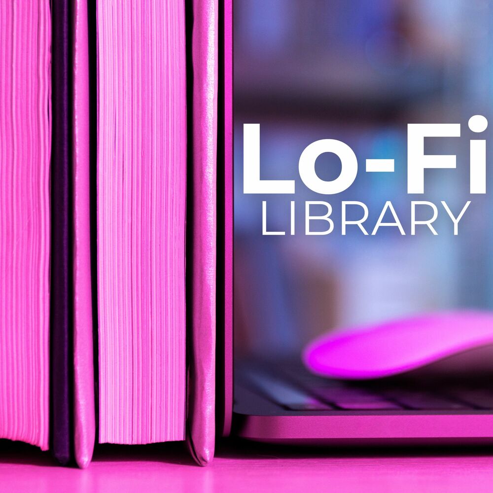 Picture of Lo-Fi Library: Where Music Meets the Mind, Chill Vibes for Focused Minds