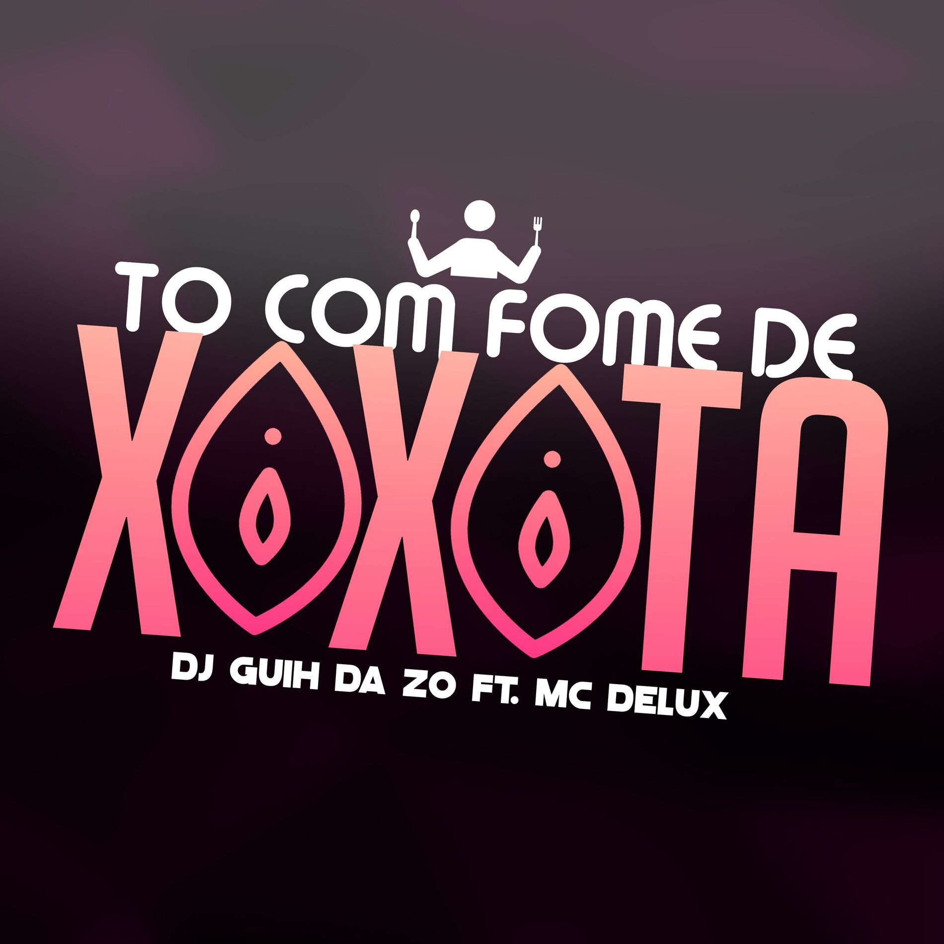 Album cover of To Com Fome de Xoxota