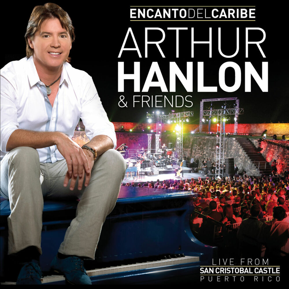 Picture of Encanto Del Caribe Arthur Hanlon & Friends (Live From San Cristobal Castle, Puerto Rico/2011)