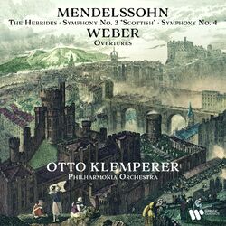 Cover of Mendelssohn: The Hebrides, Symphonies Nos. 3 "Scottish" & 4 "Italian" - Weber: Overtures (Remastered)