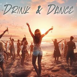 Cover of Drink & Dance: Fabulous Electro Night Beats