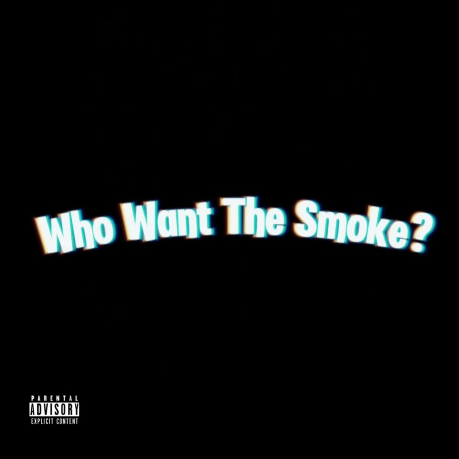 Album cover of Who Want The Smoke? (feat. IamKvvngTutt)
