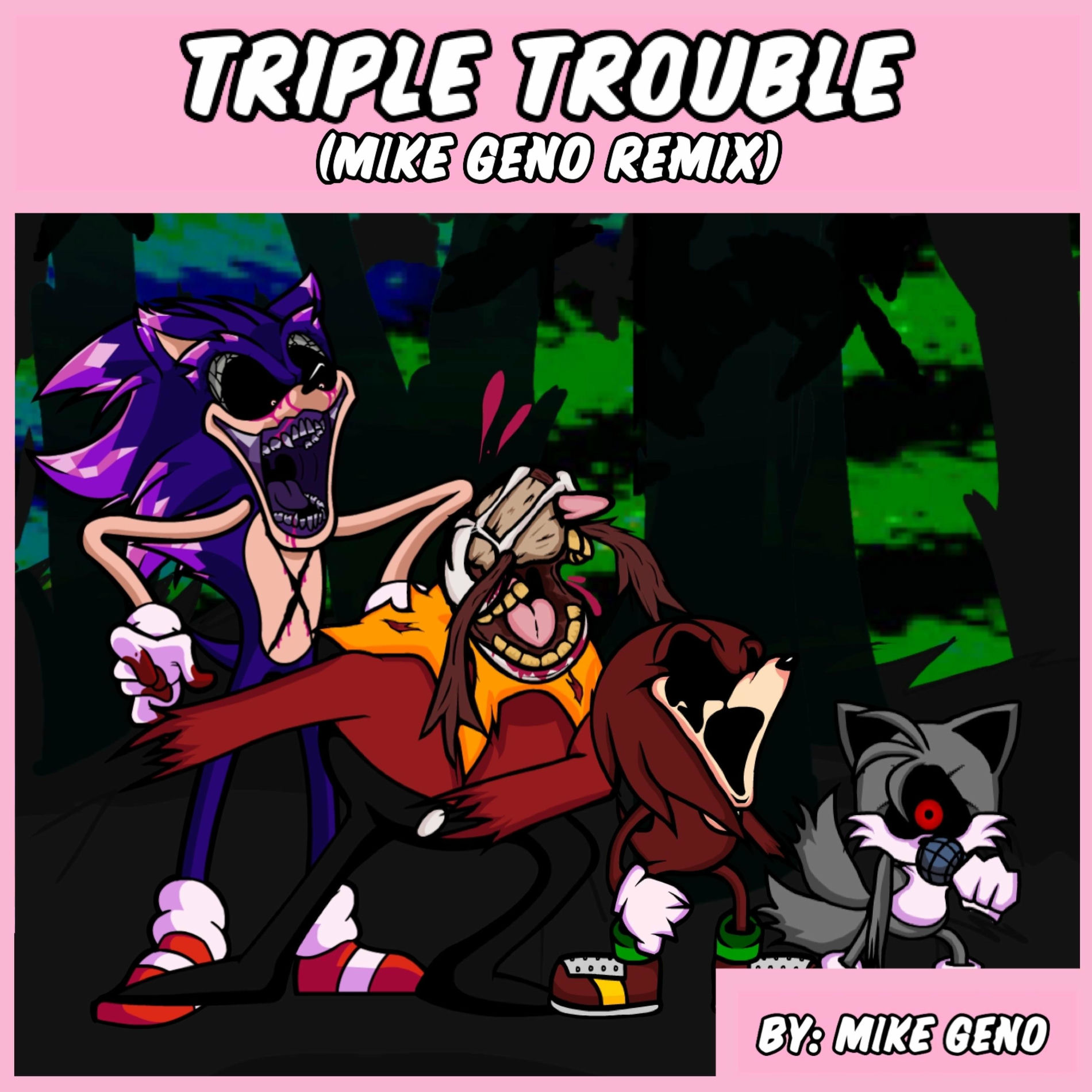 Album cover of Friday Night Funkin': Vs. Sonic.Exe - Triple Trouble (Mike Geno Remix)