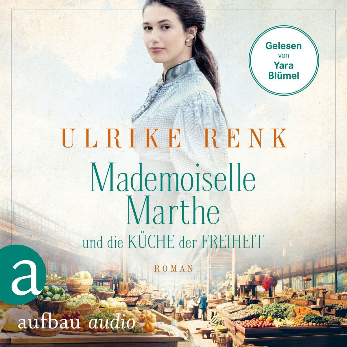 Album cover of Mademoiselle Marthe und die Küche der Freiheit (Gekürzt)
