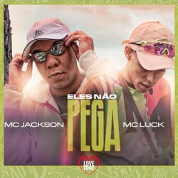 Cover of Eles Não Pega