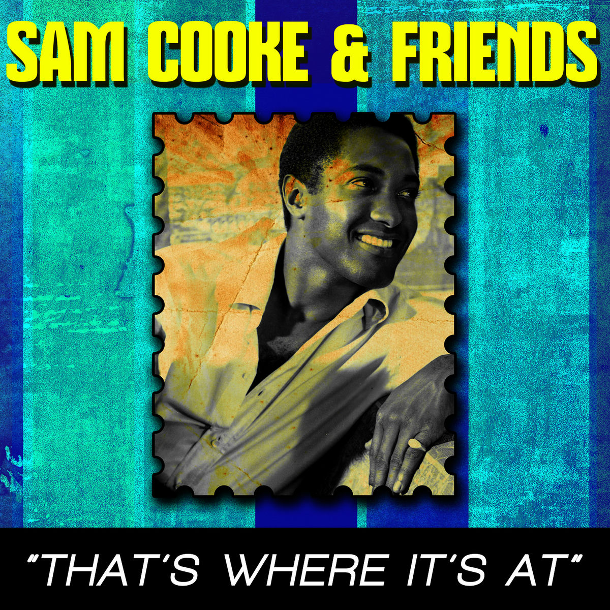 Album cover of That's Where It's At: Sam Cooke & Friends