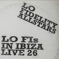 Lo Fi's In Ibiza (Live 26)