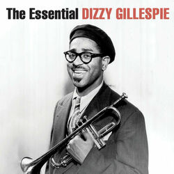 Cover of The Essential Dizzy Gillespie (Remastered)
