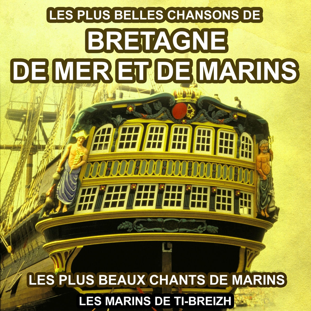 Album cover of Les plus belles chansons de Bretagne, de mer et de marins