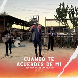 Cover of Cuando Te Acuerdes de Mi (En Vivo desde las Tijuas)