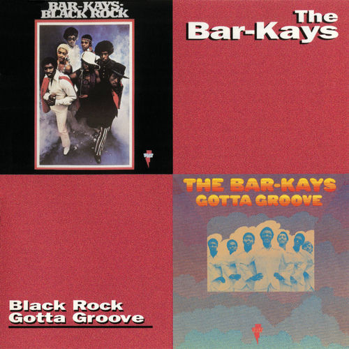 Bar-Kays - Black Rock/Gotta Groove | Deezer
