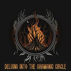 Cover of Delving into the Shamanic Circle