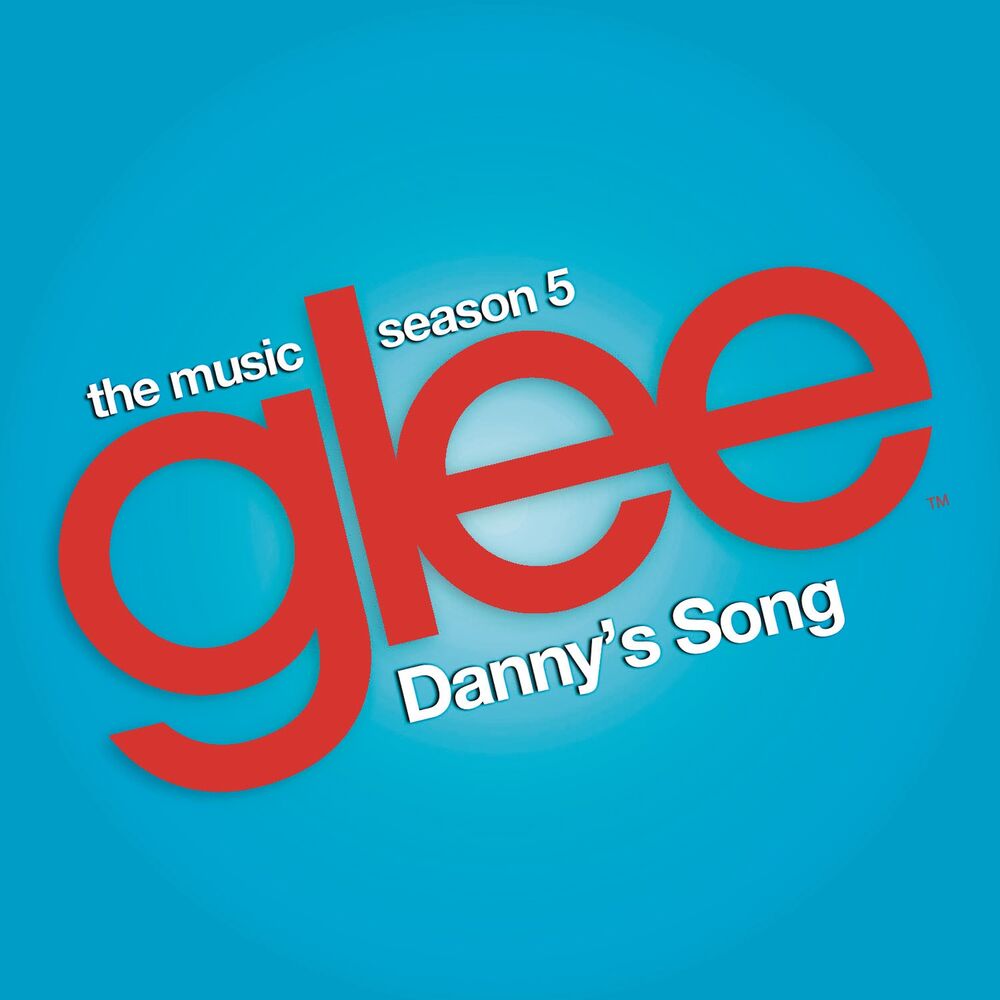 Picture of Danny's Song (Glee Cast Version)