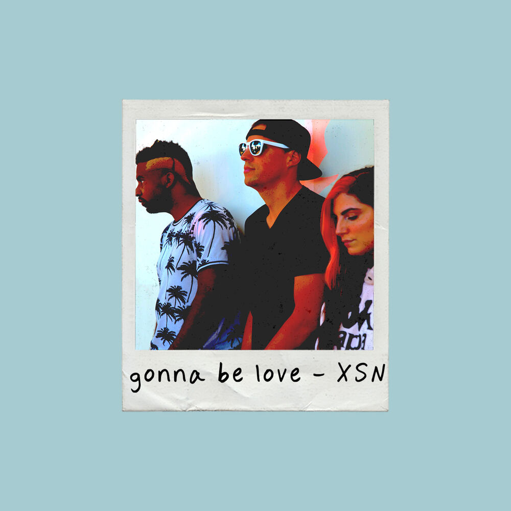 Picture of Gonna Be Love with X-Change, Shayon & Nicci
