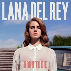 Cover of Born To Die (Bonus Track Version)