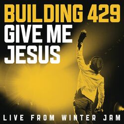 Cover of Give Me Jesus: Live From Winter Jam (EP)