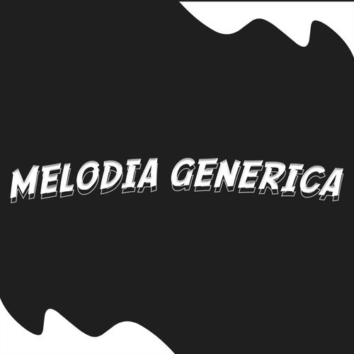MELODIA GENERICA