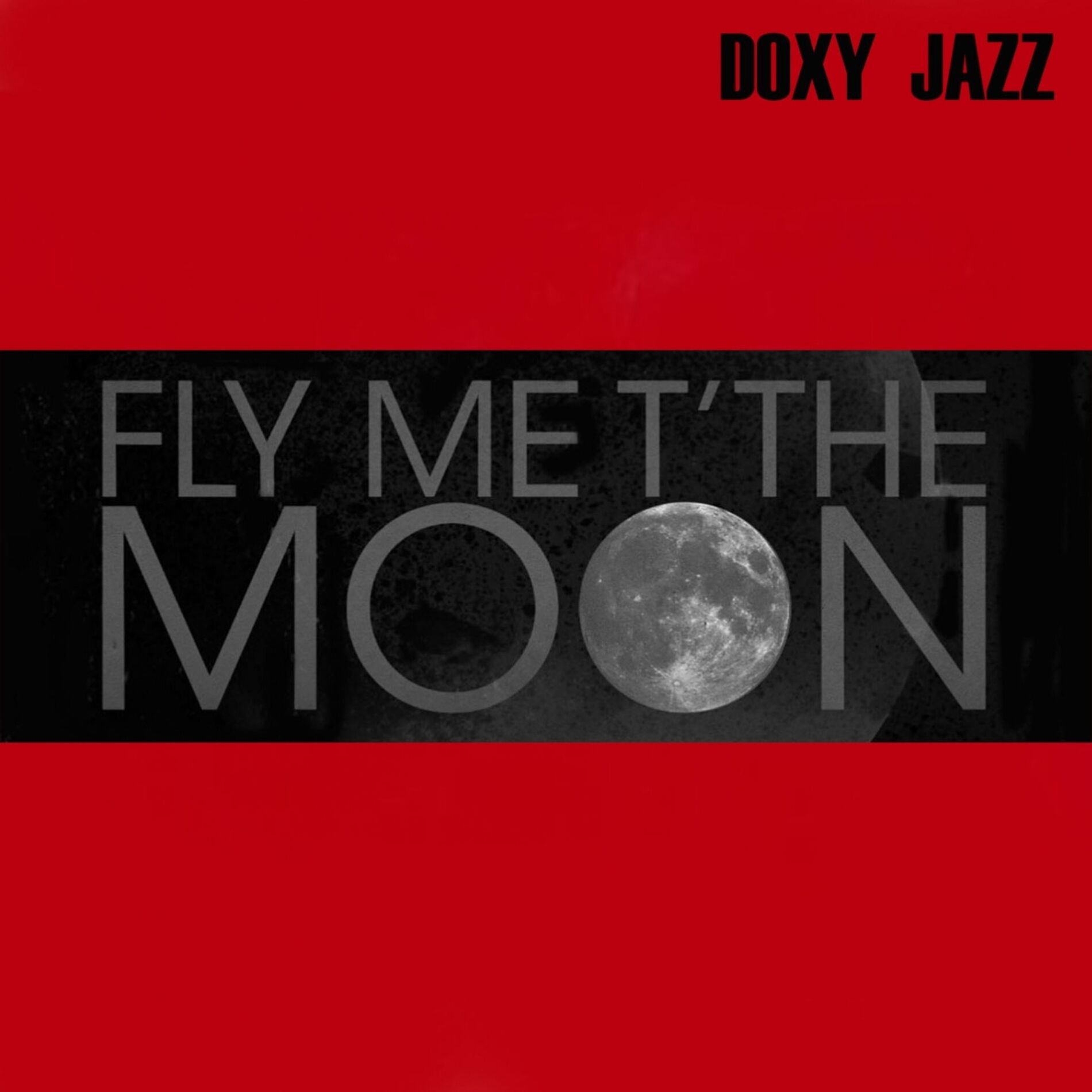 Album cover of Fly Me to the Moon (Doxy Jazz)