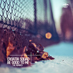 Cover of Be Good to Me - The Remixes