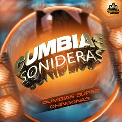 Cumbias Super Chingonas
