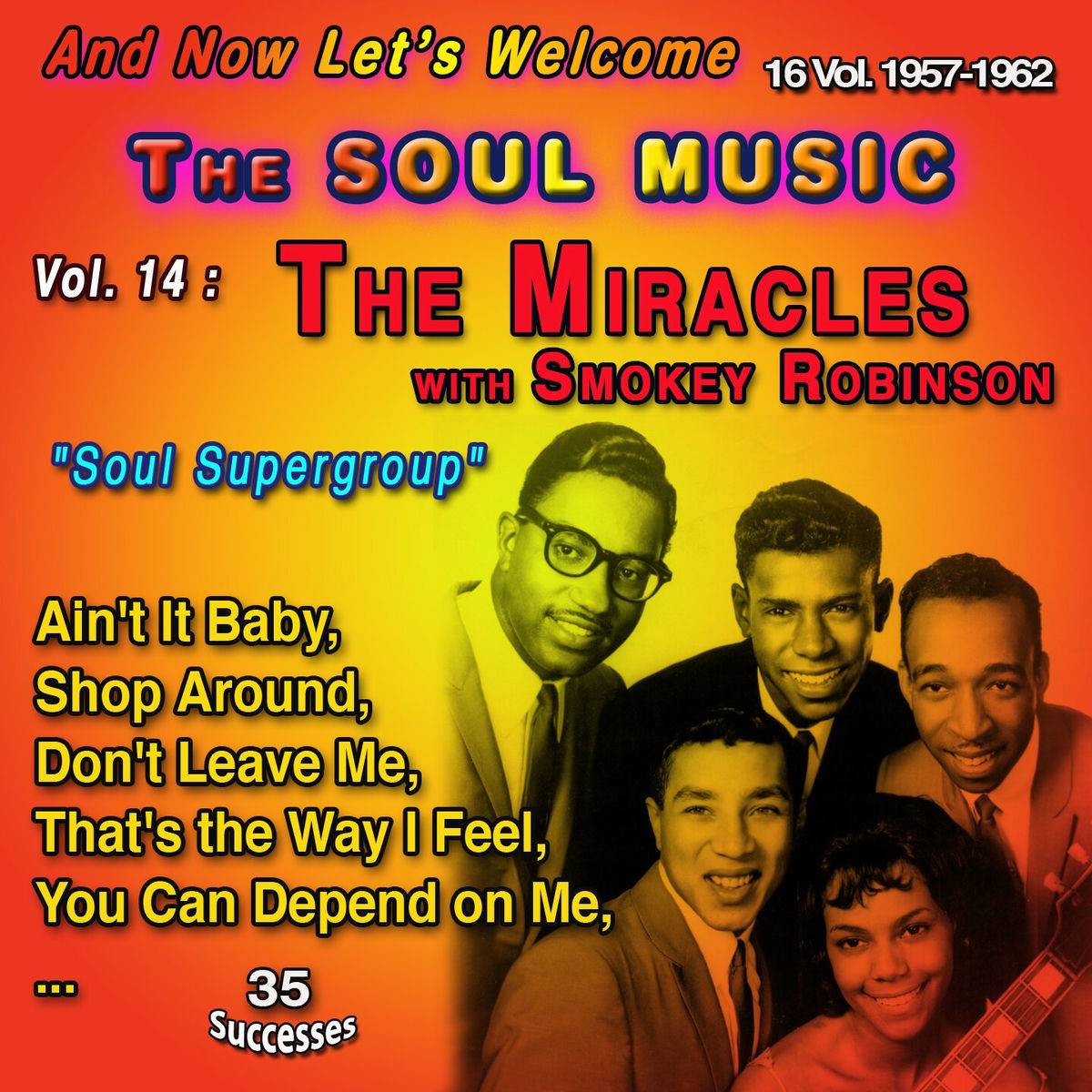 Album cover of And Now Let's Welcome The Soul Music 16 Vol. 1957-1962 Vol. 14 : The Miracles with Smokey Robinson 