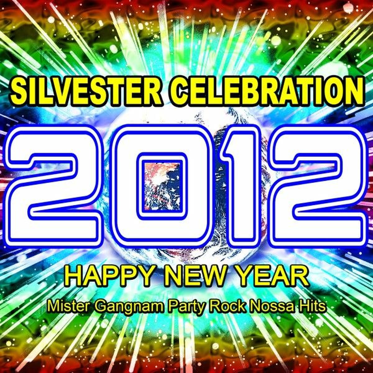 Album cover of 2012 Silvester Celebration (Happy New Year Mister Gangnam Party Rock Nossa Hits)