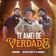 Te Amei de Verdade