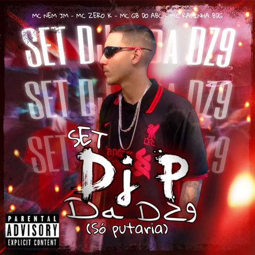 Set Dj P da Dz9 (So Putaria) - DJ P da DZ9 | Deezer