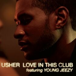 Cover of Love In This Club (feat. Young Jeezy) (Jonesy Global Mix)